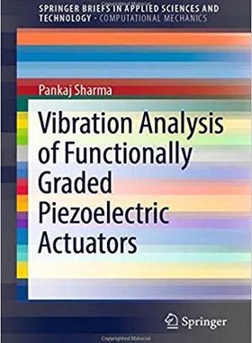【预售】Vibration Analysis of Functionally Graded Piezoelectric Actuators