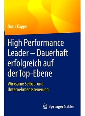 预订 High Performance Leader – Dauerhaft erfolgreich auf der Top-Ebene: Wirksame Selbst- und Unternehmenssteuerung: 978