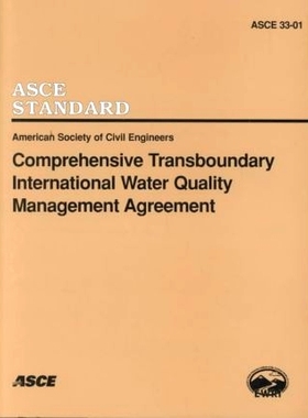 预订 Comprehensive Transboundary International Water Quality Management Agreement EWRI/ ASCE 33-01: 9780784405437