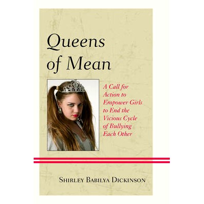 预订 Queens of Mean: A Call for Action to Empower Girls to End the Vicious Cycle of Bullying Each Other