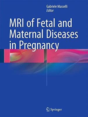 【预售】MRI of Fetal and Maternal Diseases in Pregnancy