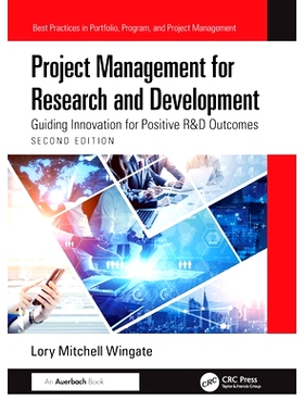 预订 Project Management for Research and Development: Guiding Innovation for Positive R&D Outcomes 研发项目管理：引导创
