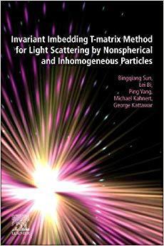 【预订】Invariant Imbedding T-Matrix Method for Light Scattering by Nonspherical and Inhomogeneous Particles