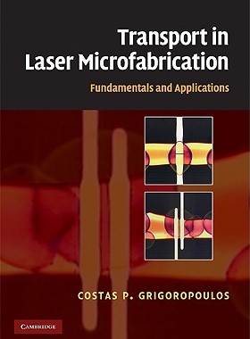 【预订】Transport in Laser Microfabrication