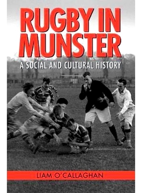 预订 Rugby in Munster: A Social and Cultural History: 9781782053644