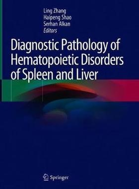 【预订】Diagnostic Pathology of Hematopoietic Disorders of Spleen and Liver
