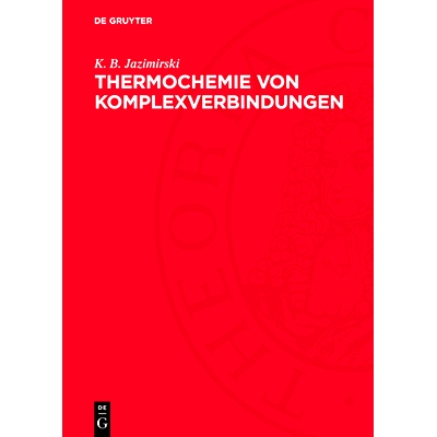 预订 Thermochemie von Komplexverbindungen: 9783112708323