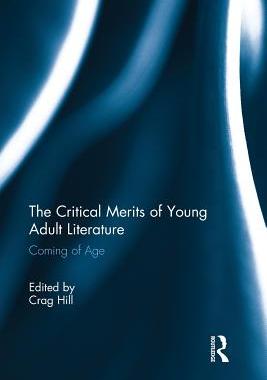 【预订】The Critical Merits of Young Adult Literature