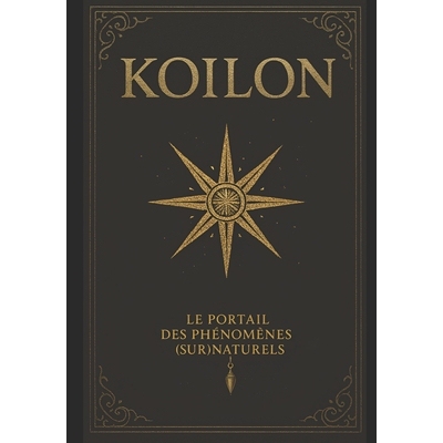 预订 Koilon (version brochée, brillant): Le Portail des Phénomènes (Sur)Naturels: 9798264279515