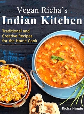 预订 Vegan Richa's Indian Kitchen: Traditional and Creative Recipes for the Home Cook