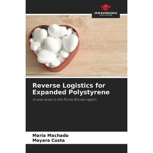 预订 Reverse Logistics for Expanded Polystyrene: A case study in the Ponta Grossa region 发泡聚苯乙烯逆向物流：蓬塔格罗