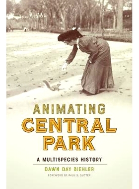 预订 Animating Central Park: A Multispecies History 动画*公园：多物种历史: 9780295753195