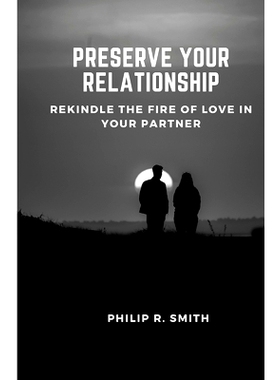 预订 Preserve Your Relationship: Rekindle the fire of love in your partner: 9798388015747