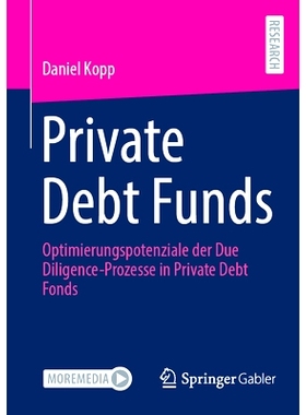 预订 Private Debt Funds: Optimierungspotenziale Der Due Diligence-Prozesse in Private Debt Fonds: 9783658463830