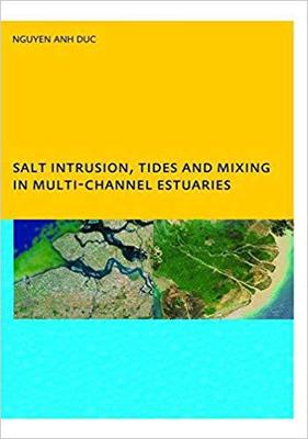 【预售】Salt Intrusion, Tides and Mixing in Multi-Channel Estuaries