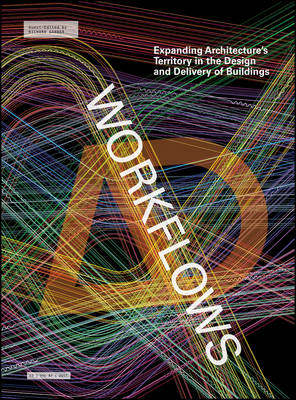 预订 Workflows - Expanding Architecture's Territory in the Design and Delivery of Buildings