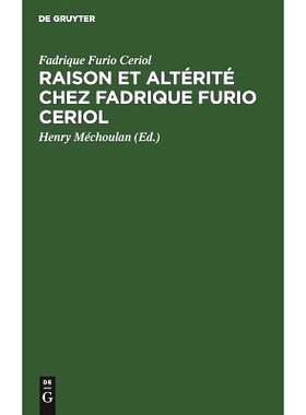 预订 Raison et altérité chez Fadrique Furio Ceriol: Philosophe politique espagnol du XVIe siècle: 9783111271019