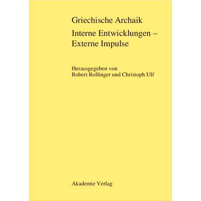 预订 Griechische Archaik: Interne Entwicklungen – Externe Impulse: 9783050036816