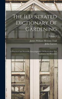 [预订]The Illustrated Dictionary Of Gardening: A Practical And Scientific Encyclopaedia Of Horticulture Fo 9781018803067