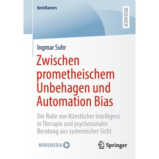 预订 Zwischen prometheischem Unbehagen und Automation Bias: Die Rolle von Künstlicher Intelligenz in Therapie und psych