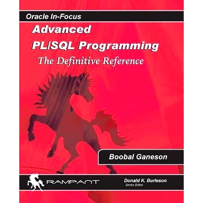 预订 Advanced PLSQL Programming: The Definitive Reference: 9780986119446
