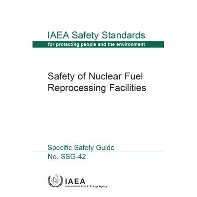 预订 Safety of Nuclear Fuel Reprocessing Facilities 核燃料再处理设施安全（丛书）: 9789201030160