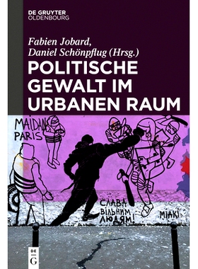 预订 Politische Gewalt im urbanen Raum 城市地区的政治暴力: 9783110653618