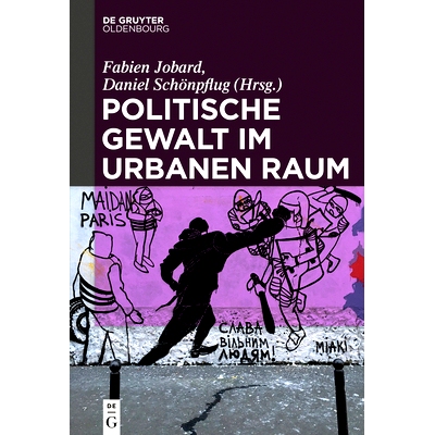 预订 Politische Gewalt im urbanen Raum 城市地区的政治暴力: 9783110653618