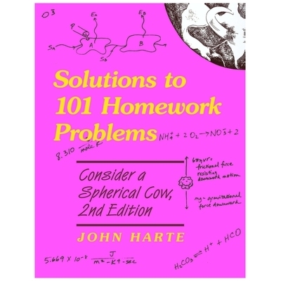 预订 Solutions to 101 Homework Problems: Consider a Spherical Cow, 2nd Ed 101个家庭作业问题的解决方案: 9781940380445