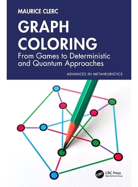 预订 Graph Coloring: From Games to Deterministic and Quantum Approaches 图着色：从游戏到确定性与量子方法: 9781032737515