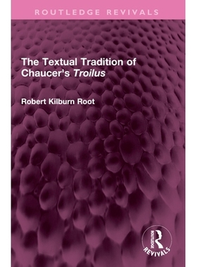 预订 The Textual Tradition of Chaucer’s Troilus 乔叟《特洛伊罗斯》的文本传统（重印版）: 9781032562155