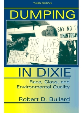 预订 Dumping In Dixie: Race, Class, And Environmental Quality, Third Edition: 9780367319281