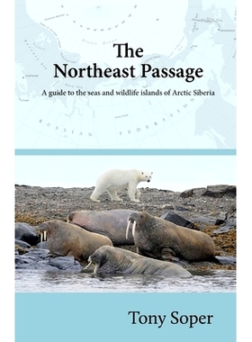 预订 The Northeast Passage: A guide to the seas and wildlife islands of Arctic Siberia 东北航道: 9780955380150