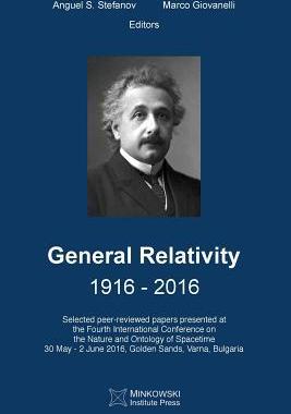 [预订]General Relativity 1916 - 2016: Selected peer-reviewed papers presented at the Fourth International  9781927763469