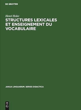 预订 Structures lexicales et enseignement du vocabulaire: These de IIIème cycle: 9789027932723