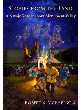 预订 Stories from the Land: A Navajo Reader about Monument Valley: A Navajo Reader about Monument Valley 来自土地的故事