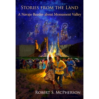 预订 Stories from the Land: A Navajo Reader about Monument Valley: A Navajo Reader about Monument Valley 来自土地的故事