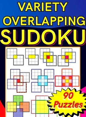 预订 Variety Overlapping Sudoku 90 Puzzles: medium to hard dificulty level: 9798326087874