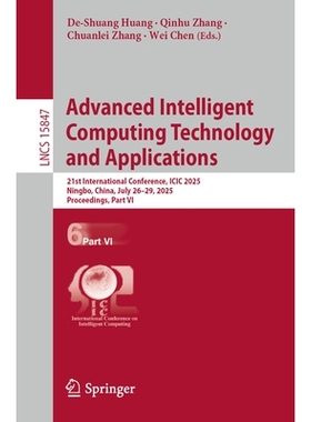 预订 Advanced Intelligent Computing Technology and Applications: 21st International Conference, ICIC 2025, Ningbo, China