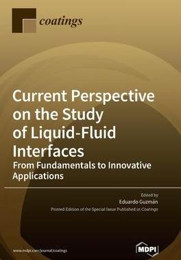 [预订]Current Perspective on the Study of Liquid-Fluid Interfaces: From Fundamentals to Innovative Applica 9783036547237