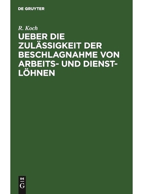 预订 Ueber die Zulässigkeit der Beschlagnahme von Arbeits- und Dienst-Löhnen: 9783112512234