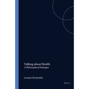 预订 Talking about Health: A Philosophical Dialogue 谈健康：哲学对话: 9789042002845