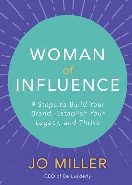 [预订]Woman of Influence: 9 Steps to Build Your Brand, Establish Your Legacy, and Thrive 9781260458831