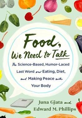 [预订]Food, We Need to Talk: The Science-Based, Humor-Laced Last Word on Eating, Diet, and Making Peace wi 9781250283689
