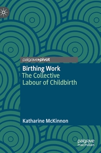 【预订】Birthing Work