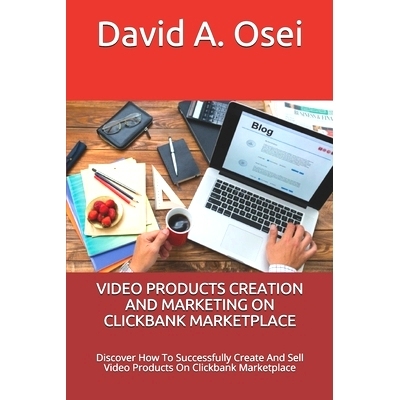 预订 Video Products Creation and Marketing on Clickbank Marketplace: Discover How To Successfully Create And Sell Video