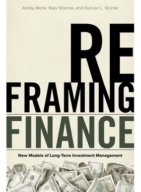 预订 Reframing Finance: New Models of Long-Term Investment Management 重构金融：长期投资管理的新模式: 9781503611603