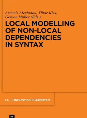 【预订】Local Modelling of Non-Local Dependencies in Syntax 9783110294712