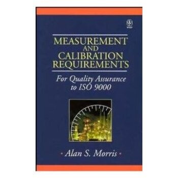 预订 Measurement & Calibration Requirements - For Quality Assurance To Iso 9000 测量与校准要求：达到 ISO 9000 的质量保证