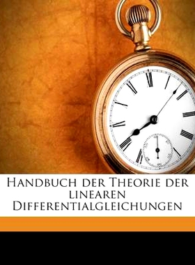 预订 Handbuch der Theorie der linearen Differentialgleichungen: 9781179872339